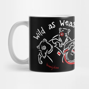 Wild As Weasels! Mug